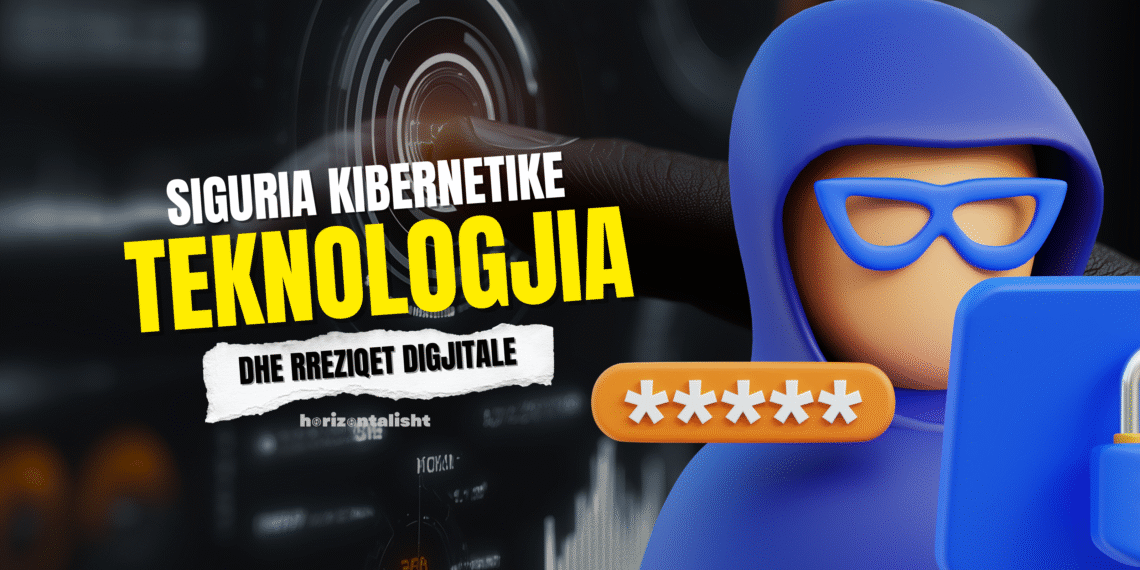 Password-et, siguria kibernetike dhe të dhënat: Si të mbrohemi