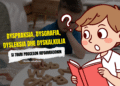 Çfarë janë Dyspraksia, Dysgrafia, Dysleksia dhe Dyskalkulia?