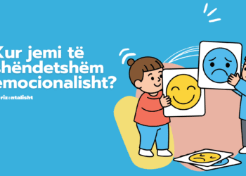 Shëndeti emocional, sfidat, prindërit dhe fëmijëria e shëndetshme