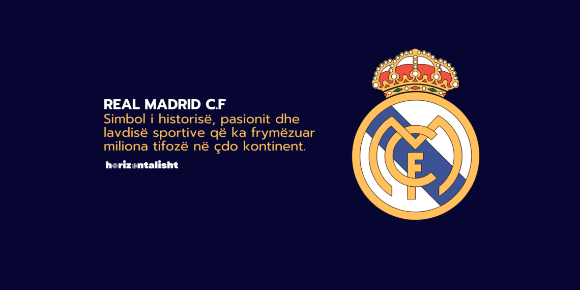 Si u bë Real Madrid klubi më i madh në historinë e futbollit botëror?